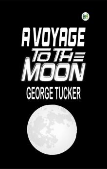 A Voyage to the Moon