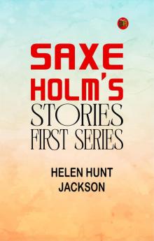 Saxe Holm's Stories  First Series