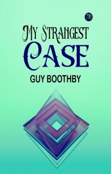 My Strangest Case