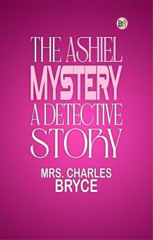The Ashiel mystery: A Detective Story