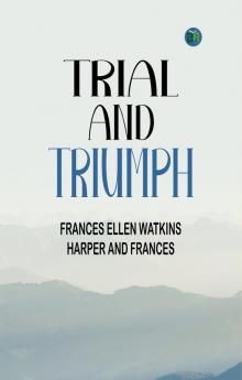 Trial and Triumph