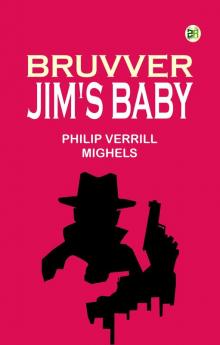 Bruvver Jim's Baby