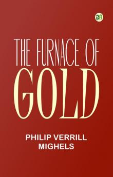 The Furnace of Gold