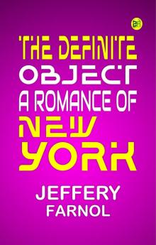 The Definite Object: A Romance of New York