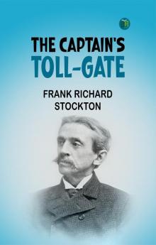 The Captain's Toll-Gate