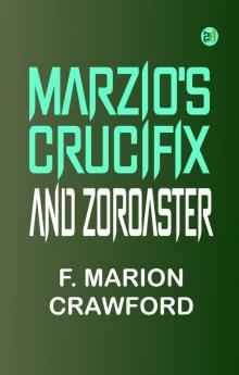 Marzio's Crucifix and Zoroaster