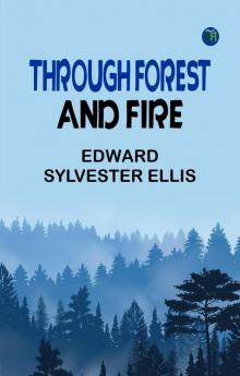 Through Forest and Fire