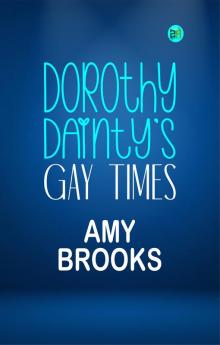 Dorothy Dainty's Gay Times