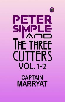Peter Simple; and The Three Cutters Vol. 1-2