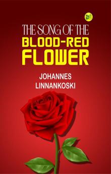 The Song of the Blood-Red Flower