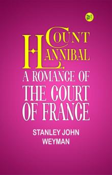 Count Hannibal: A Romance of the Court of France