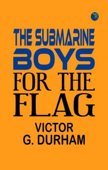 The Submarine Boys for the Flag