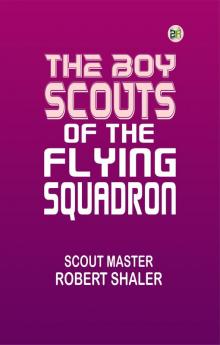 The Boy Scouts of the Flying Squadron