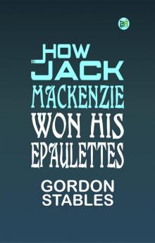 How Jack Mackenzie won his epaulettes