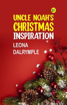 Uncle Noah's Christmas Inspiration