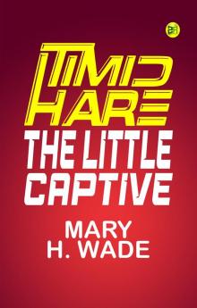 Timid Hare: The Little Captive