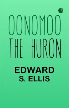 Oonomoo the Huron