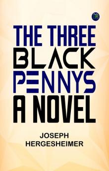 The Three Black Pennys: A Novel