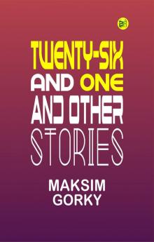 Twenty-six and One and Other Stories