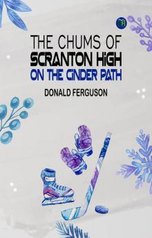 The Chums of Scranton High on the Cinder Path