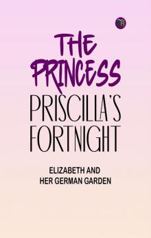 The Princess Priscilla's Fortnight