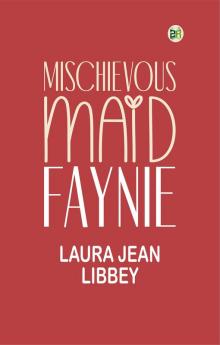 Mischievous Maid Faynie
