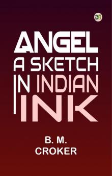 ANGEL: A SKETCH IN INDIAN INK