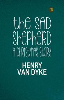 The Sad Shepherd: A Christmas Story