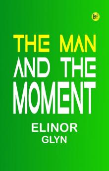 The Man and the Moment