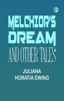 Melchior's Dream and Other Tales
