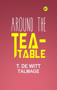 Around the Tea-Table