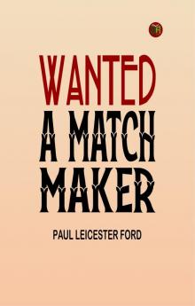 Wanted  A Match Maker
