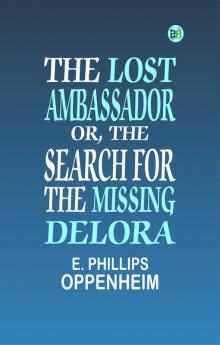 The Lost Ambassador; Or The Search For The Missing Delora