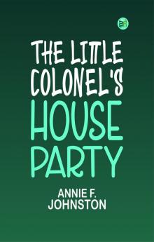 The Little Colonel's House Party