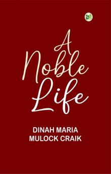 A Noble Life