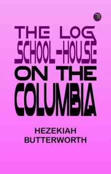 The Log School-House on the Columbia