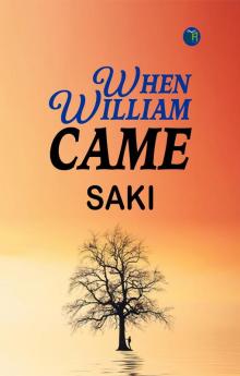 When William Came