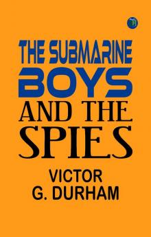 The Submarine Boys and the Spies