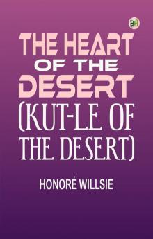 The Heart of the Desert (Kut-Le of the Desert)