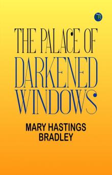 The Palace of Darkened Windows