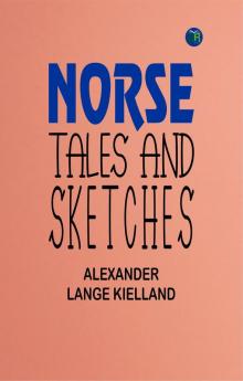 Norse Tales and Sketches