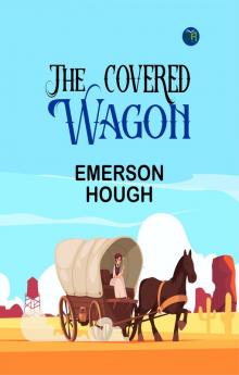 The Covered Wagon