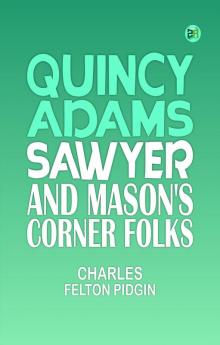 Quincy Adams Sawyer and Mason's Corner Folks