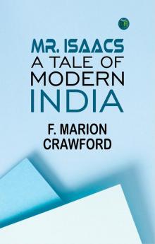 Mr. Isaacs A Tale of Modern India