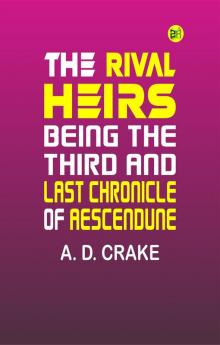 The Rival Heirs; being the Third and Last Chronicle of Aescendune