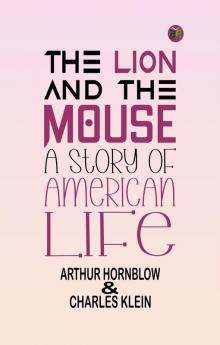 The Lion and the Mouse: A Story of American Life