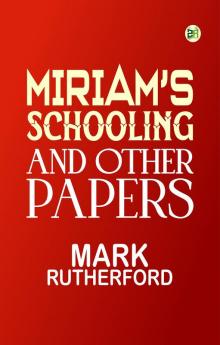 Miriam's Schooling and Other Papers