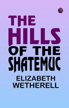 THE HILLS OF THE SHATEMUC