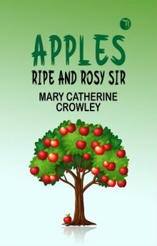 Apples Ripe and Rosy Sir