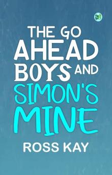 The Go Ahead Boys and Simon's Mine